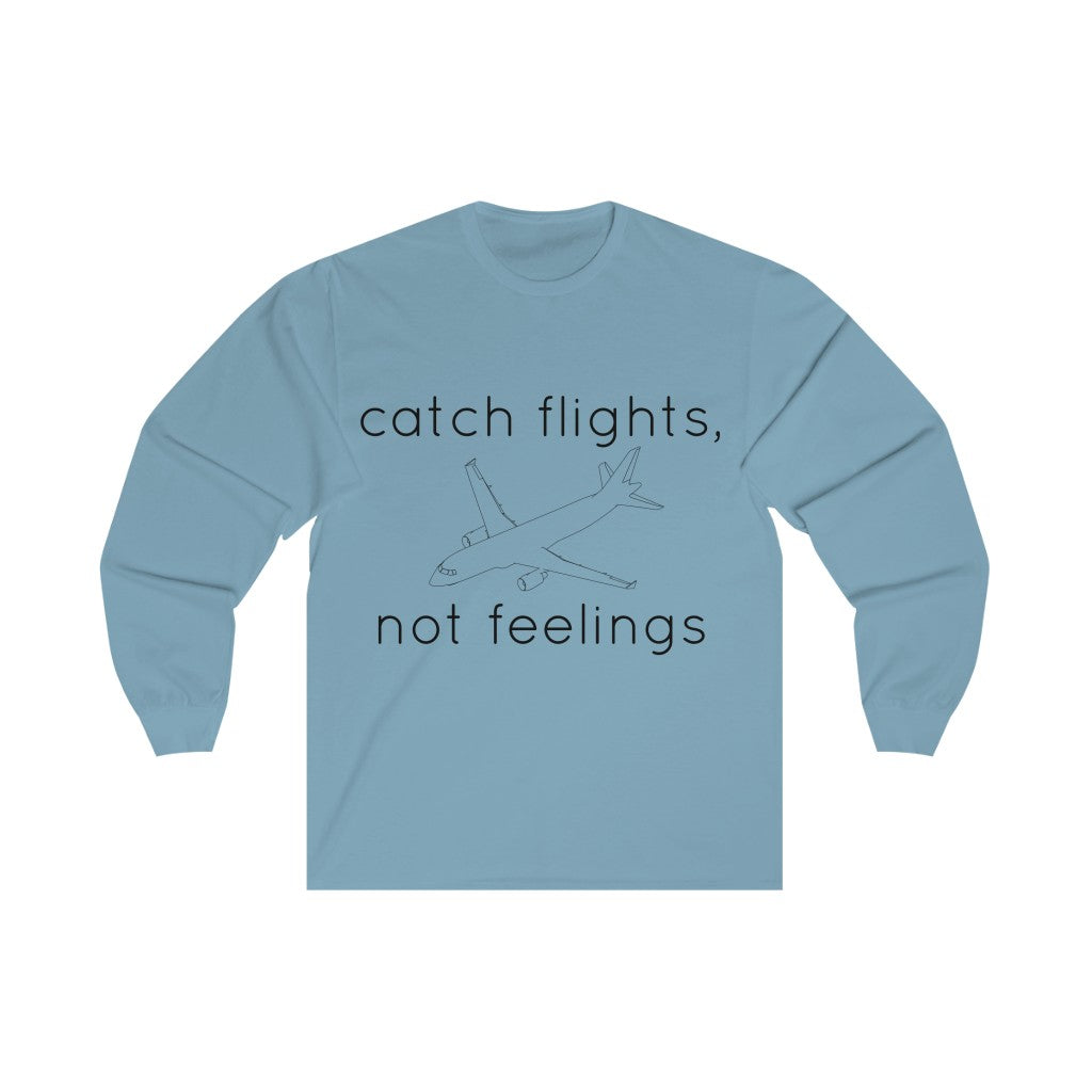 Catch Flights, Not Feelings