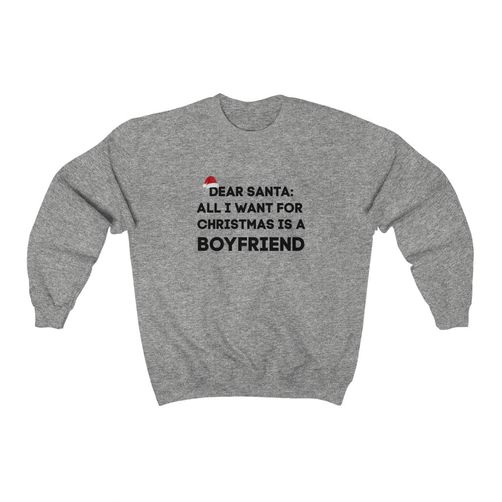 "All I Want For Christmas is a BF" Sweatshirt